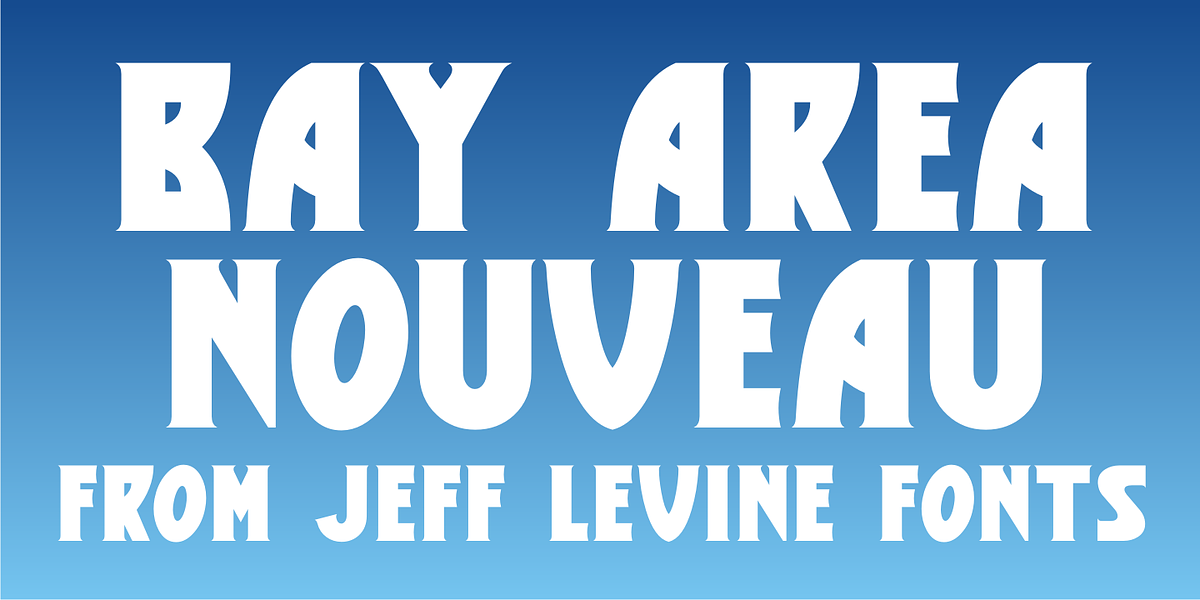Bay Area Nouveau JNL, a Font by Jeff Levine Fonts