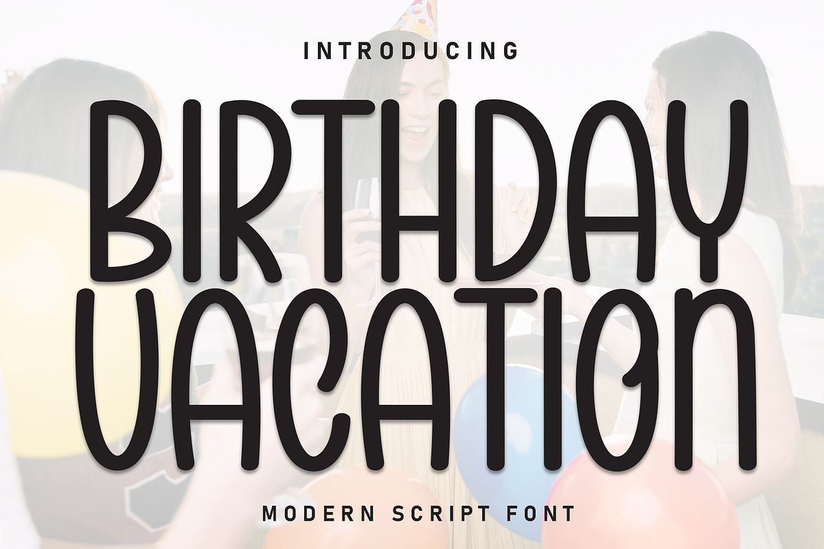 Birthday Vacation | Script Font, a Script Font by Scratchones (Photo 1 of 8)