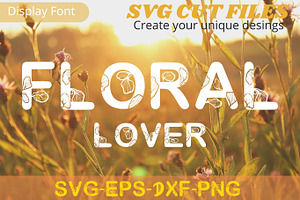 Floral Lover font, SVG cut flies