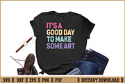 It's A Good Day To Make Some Art SVG, a Work Illustration by Handy Arts Studio (Thumbnail 2 of 3)