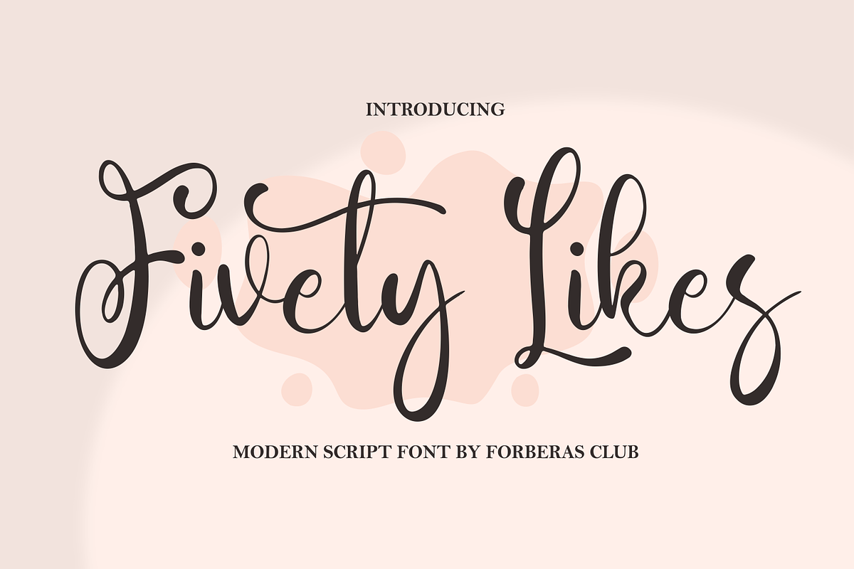 Fivety Likes | Modern Script Font, a Script Font by Forberas Club (Photo 1 of 7)