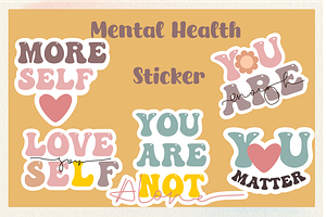 Mental Health Sticker, Self Love