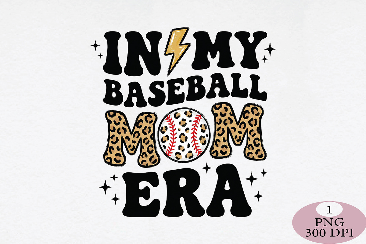 Custom In My Baseball Mom Era PNG, an Illustration by Daily.Designs (Photo 1 of 5)