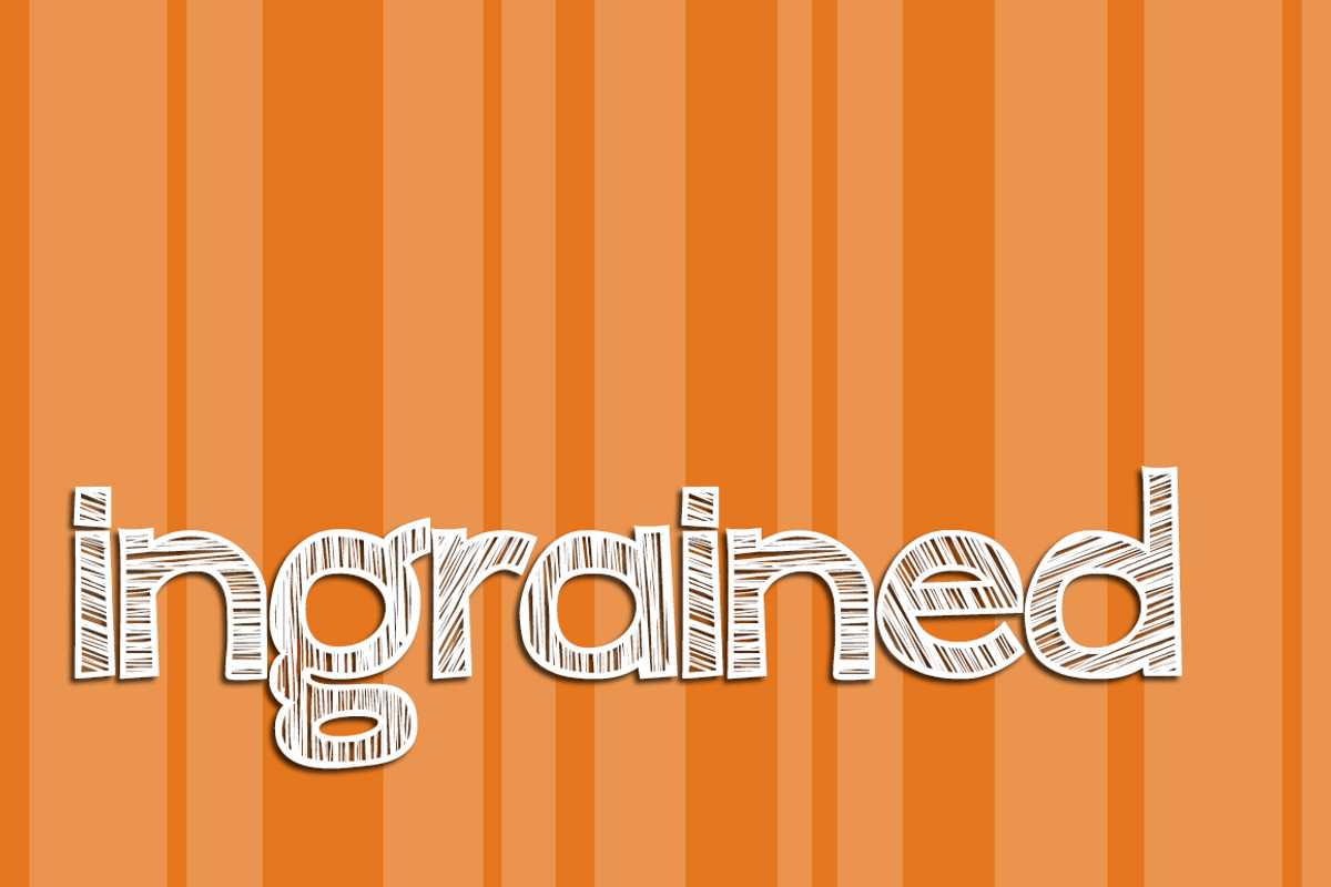 Ingrained