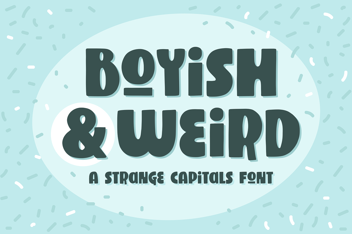 Boyish & Weird, a strange font