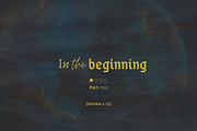 In the Beginning - Sermon Series, a Presentation Template by dwellstreetmedia (Thumbnail 1 of 6)