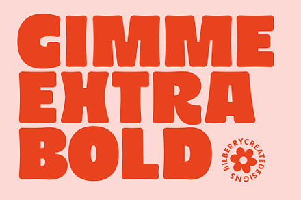 Gimme Extra Bold Sans Serif, a Sans Serif Font by BilberryCreates