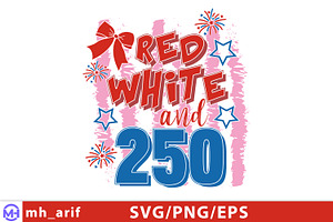 Red White and 250 4th of July SVG, a Graphic by mh_arif