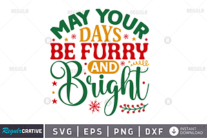 May Your Days Be Furry And Bright