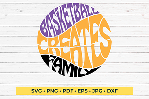 Basketball Creates Family Sport SVG