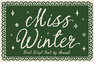Miss Winter A Cozy Pixel Script Font, a Font by AnMark