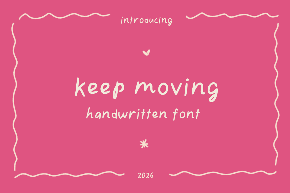 keep moving cute handwritten font
