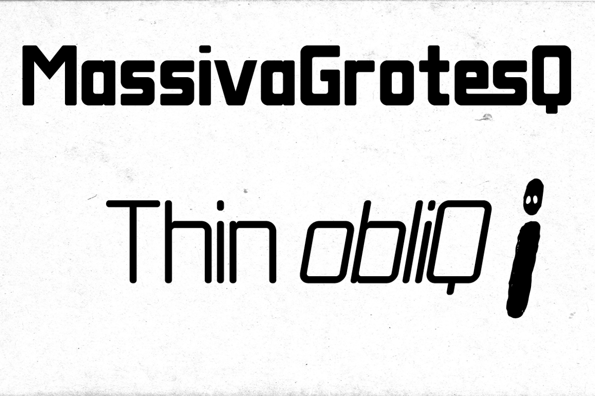 Massiva GrotesQ Thin obliQ