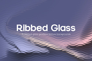 Ribbed Glass Gradient Backgrounds