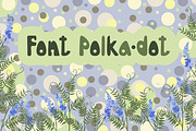 Polka-dot, a Sans Serif Font by BondarenkoNat (Thumbnail 1 of 4)