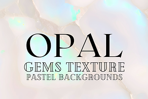 Iridescent Opal Gems Pastel Texture