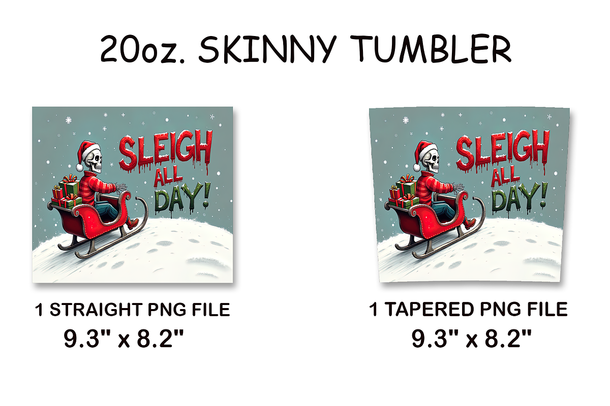 Sleigh All Day Skeleton Tumbler PNG, an Arts & Entertainment Photo by LamanAzalea (Photo 2 of 2)