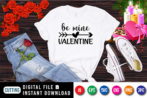 Be Mine Valentine Shirt SVG