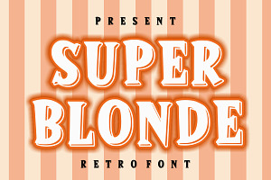 SUPER BLONDE, a Slab Serif Font by Fourteen Letter