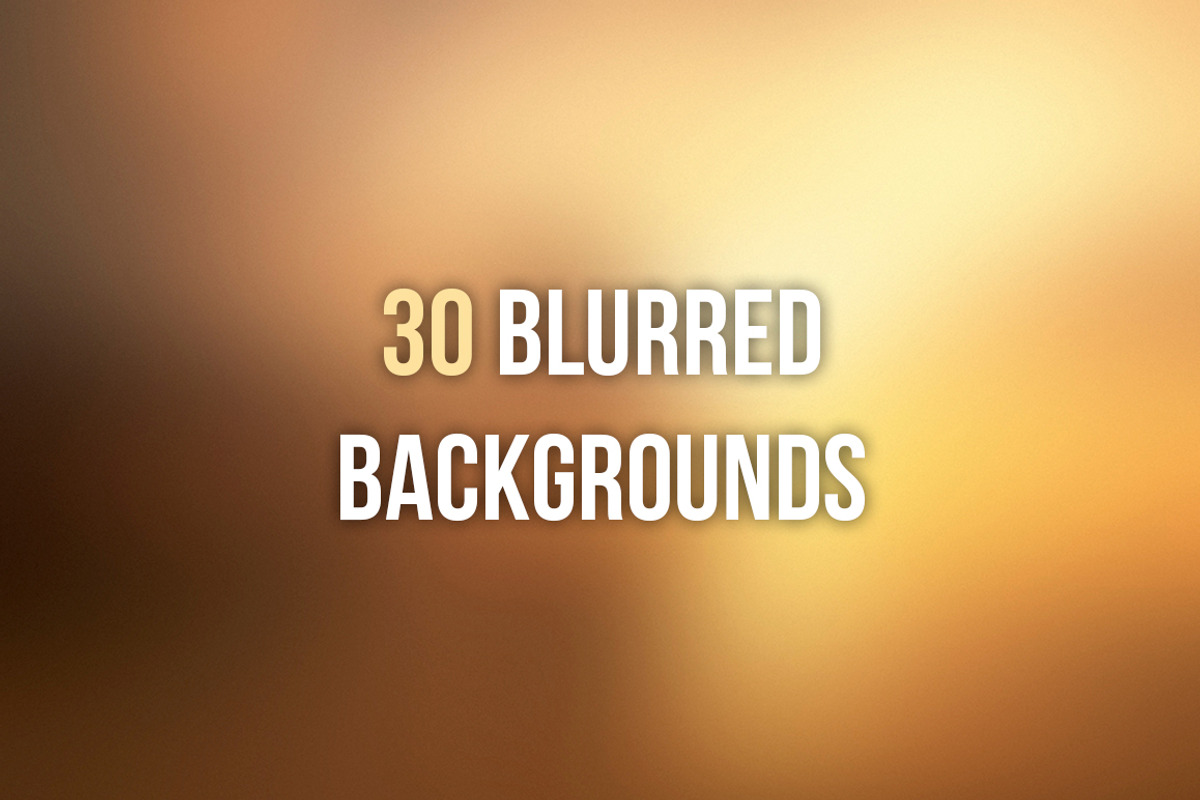 30 Blurred Backgrounds