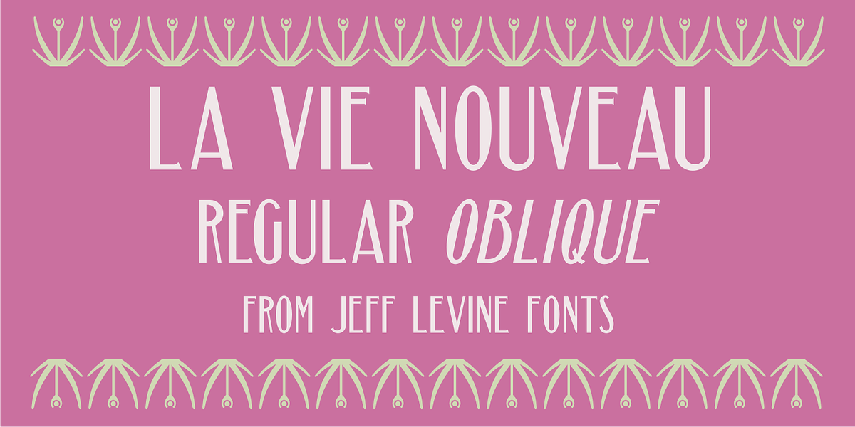 La Vie Nouveau JNL, a Font by Jeff Levine Fonts