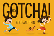 Hey Gotcha! Font - Bold & Thin, a Sans Serif Font by CorgiAstronaut (Thumbnail 1 of 6)