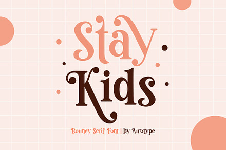 Stay Kids - Cute Modern Serif Font, a Serif Font by Airotype