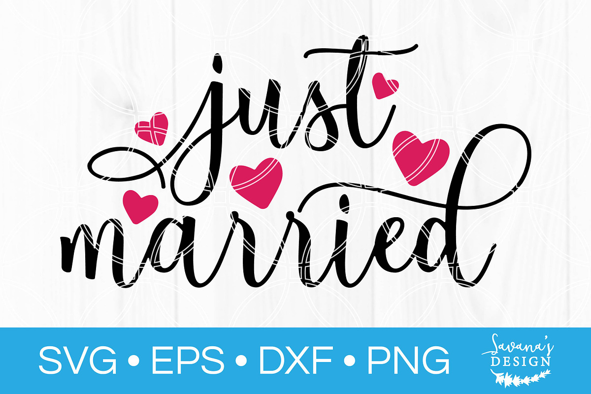 Just Married SVG Wedding SVG, an Illustration by SavanasDesign (Photo 1 of 2)