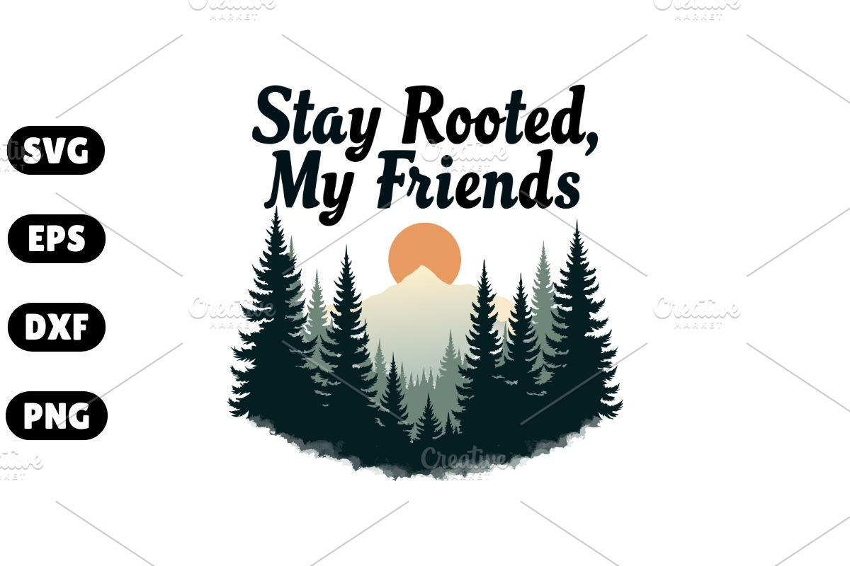 Stay Rooted, My Friends SVG, an Illustration by Awieee1 (Photo 1 of 4)