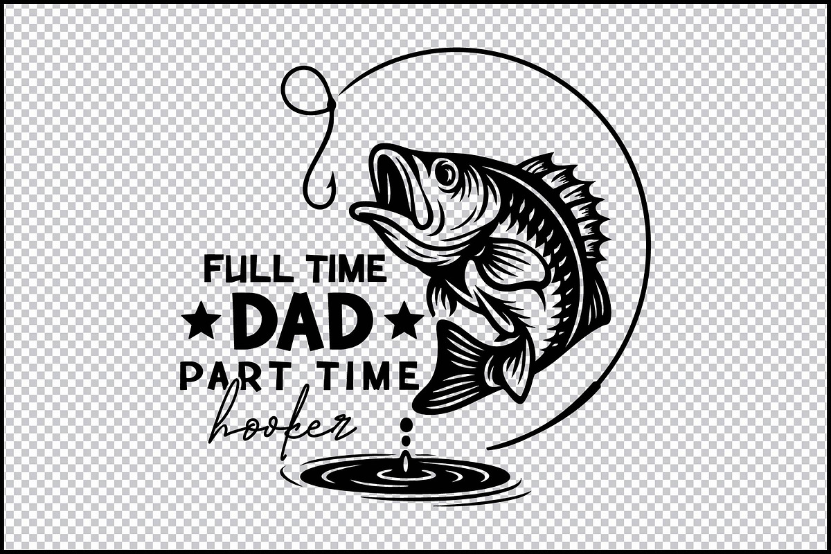 Full Time Dad Part Time Hooker SVG, an Object Graphic by BeeCraftR (Photo 1 of 5)