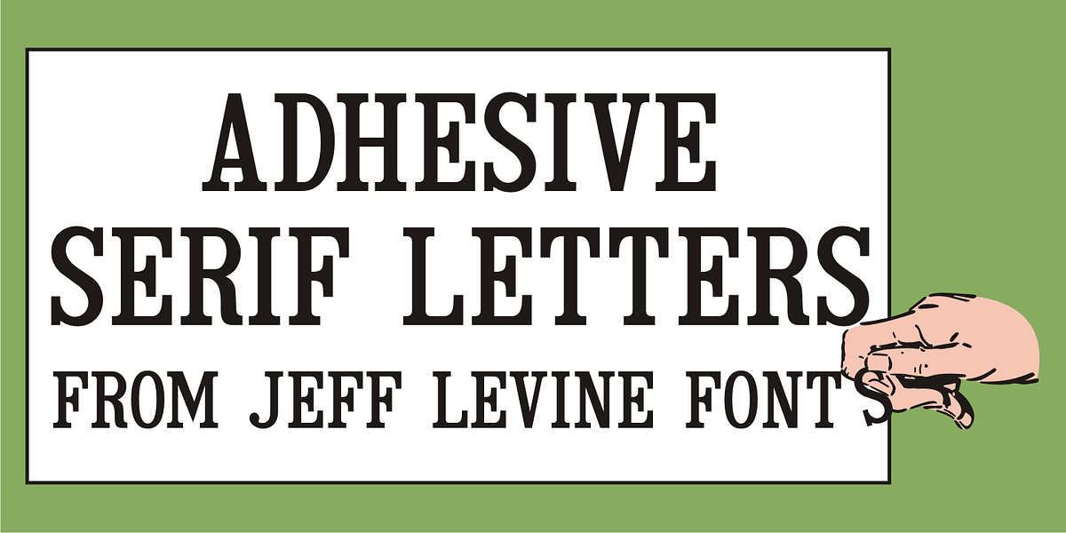 Adhesive Serif Letters JNL, a Serif Font by Jeff Levine Fonts