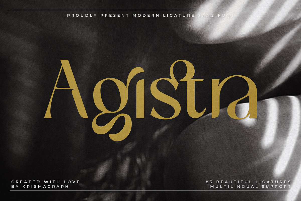 Agistra | Modern Ligature Sans, a Sans Serif Font by Krismagraph (Photo 1 of 12)
