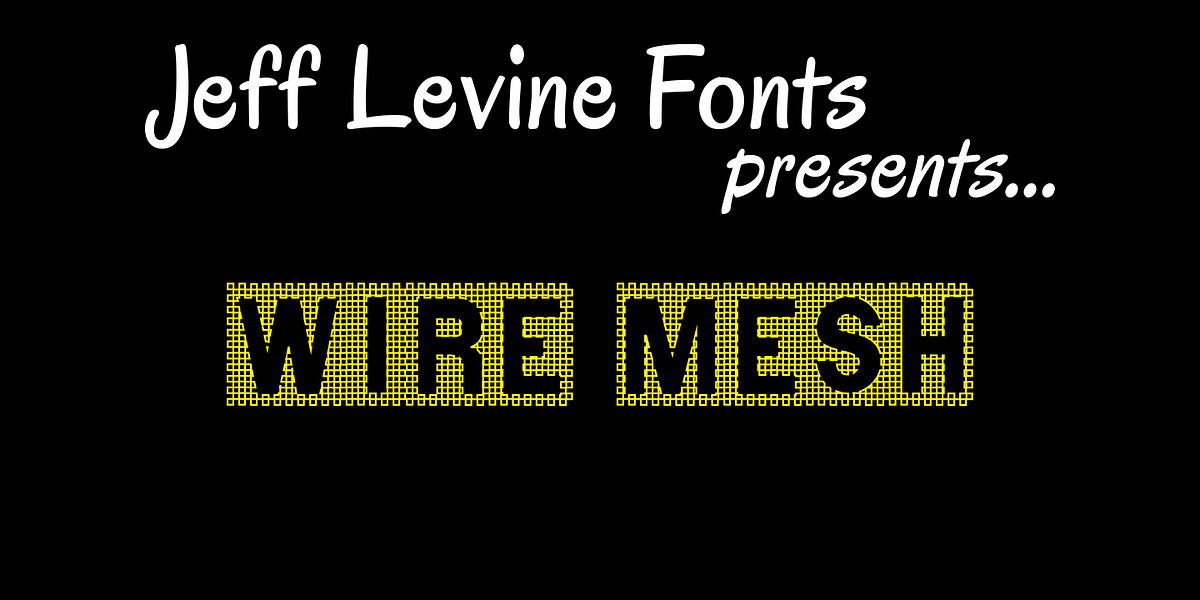 Wire Mesh JNL, a Font by Jeff Levine Fonts