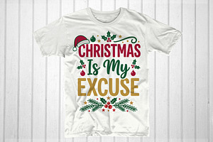 Christmas Is My Excuse
