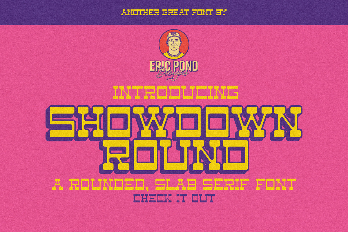 Showdown Round by Eric Pond Designs, a Slab Serif Font by Eric Pond Designs (Photo 1 of 3)