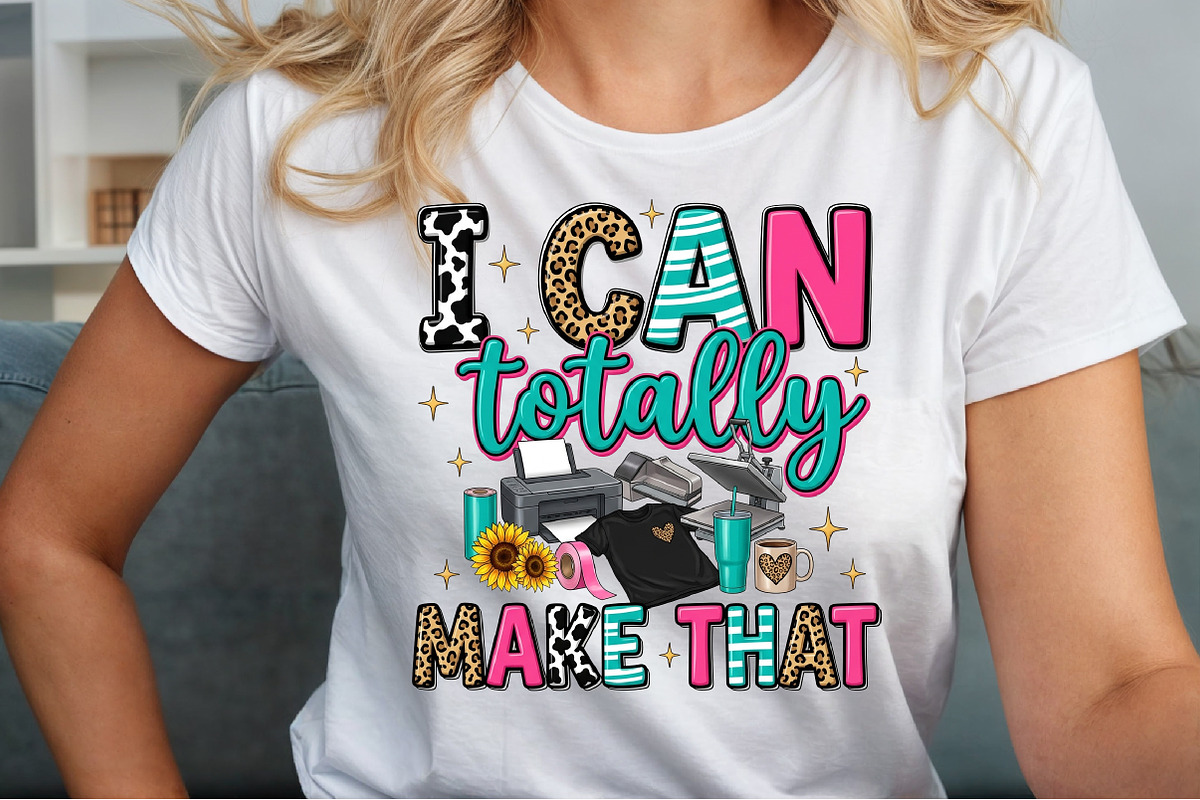 I Can Totally Make That Sublimation, a Work Illustration by Sublimation Artist (Photo 5 of 9)