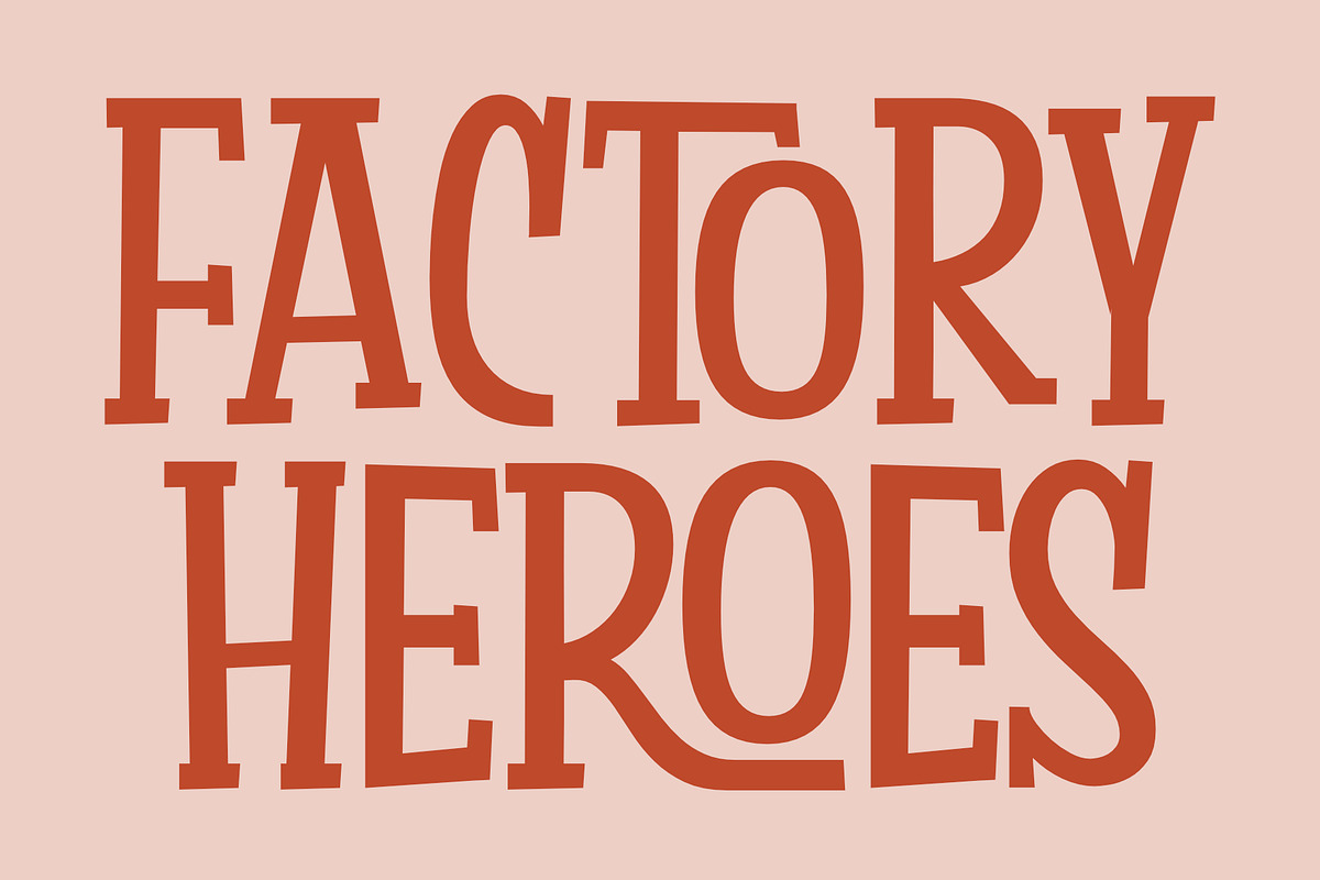 Factory Heroes - a Playful Font, a Slab Serif Font by Ali Hamidi (Photo 1 of 9)