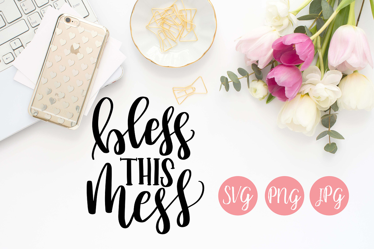 Bless this Mess Hand Lettered SVG, an Illustration by Hey There, Crafty!