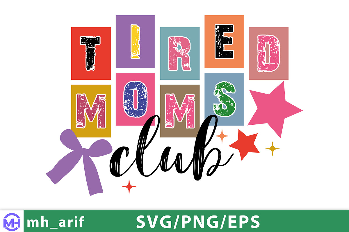 Tired Moms Club Mother's Day SVG PNG, a Graphic by mh_arif (Photo 1 of 4)