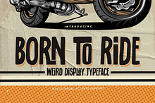 BORN TO RIDE- Weird Display Typeface