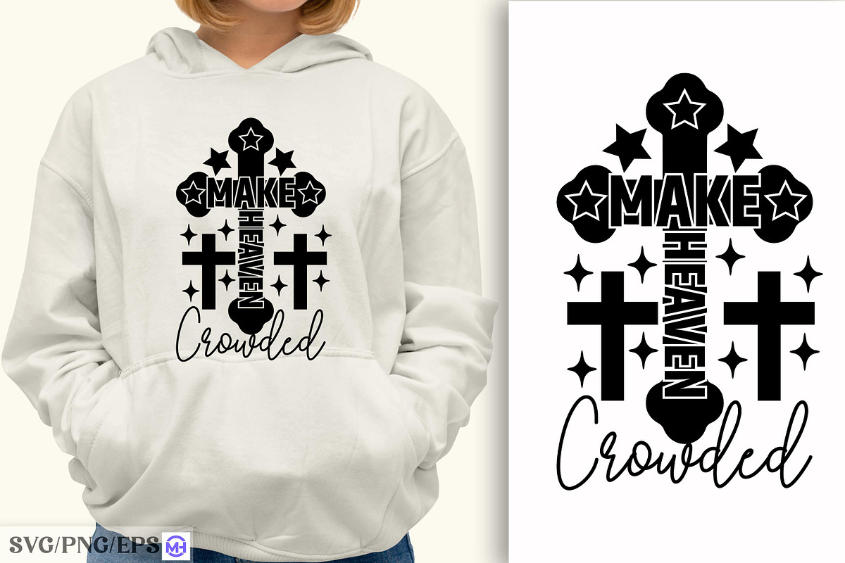 Christian Make Heaven Crowded SVG, a Graphic by mh_arif (Photo 2 of 5)
