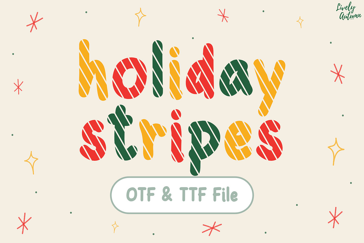Holiday Stripes | Handwriting font, a Handwritten Font by LivelyAutumn11.11 (Photo 1 of 5)