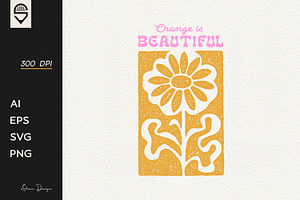 Change Is Beautiful – Retro Floral, a Decorative Illustration by shaondesigns