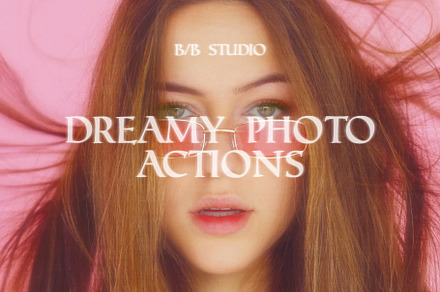 Dreamy Photo Actions, an Action Add-On by B/B STUDIO
