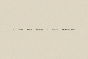 6 Bare Beige Grain Backgrounds