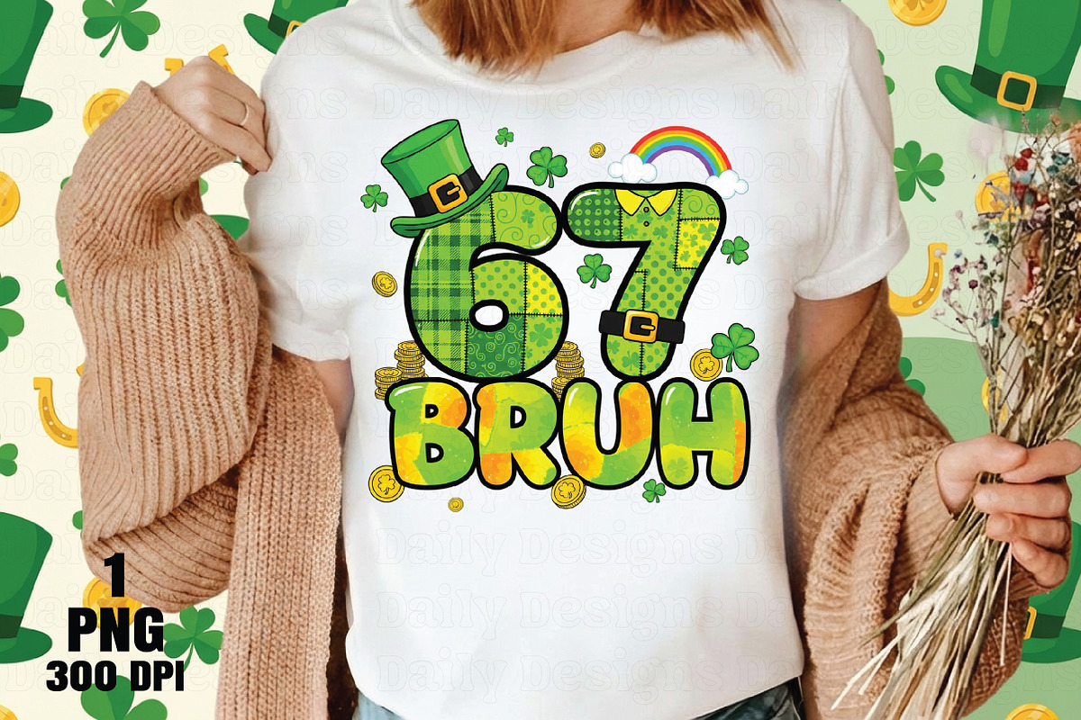 67 Bruh PNG St Patrick Shirt, an Illustration by Daily.Designs (Photo 4 of 5)
