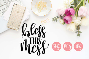 Bless this Mess Hand Lettered SVG