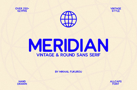 Meridian - Vintage & Round Sans, a Sans Serif Font by Mikhail Fukurou