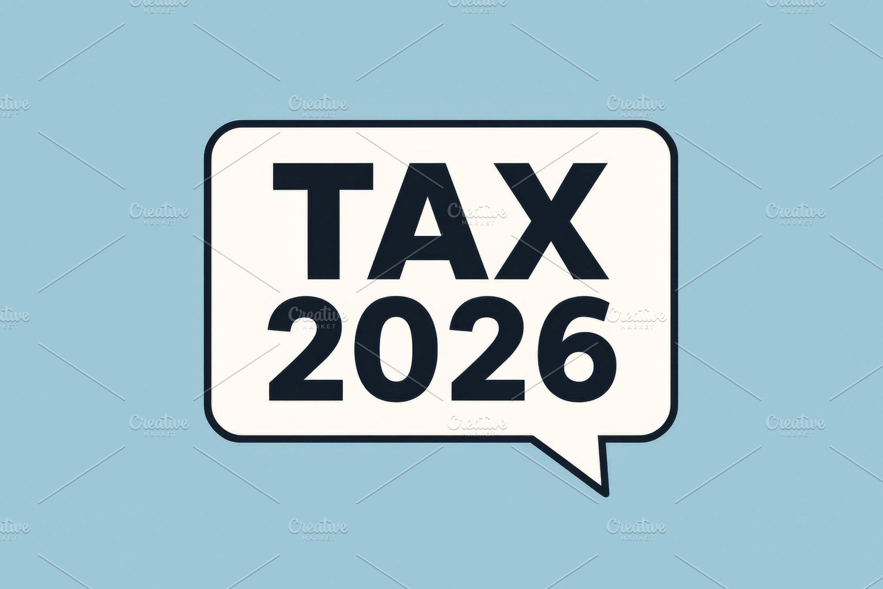 Tax 2026 in speech bubble on light b, a Photo by Dvoevnore photos