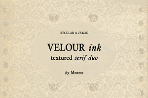 Velour Ink Textured Serif Duo, a Serif Font by Mneme